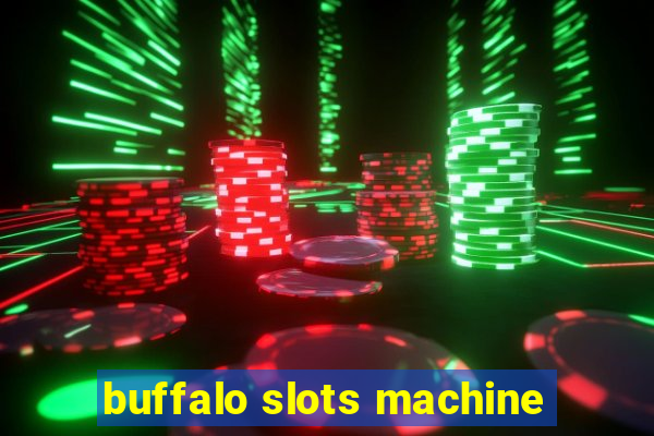 buffalo slots machine