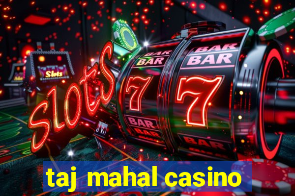 taj mahal casino