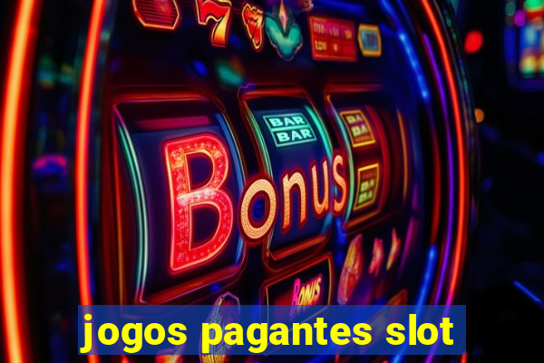 jogos pagantes slot