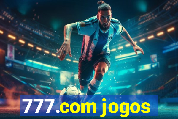 777.com jogos