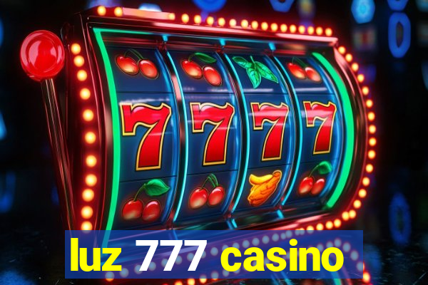 luz 777 casino