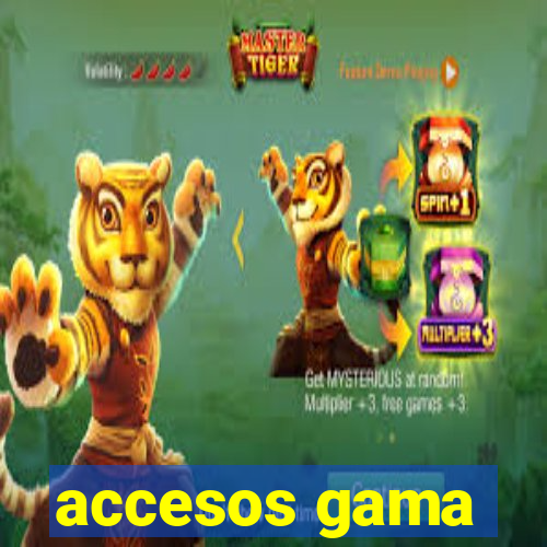 accesos gama