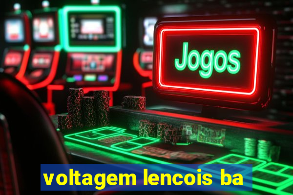 voltagem lencois ba