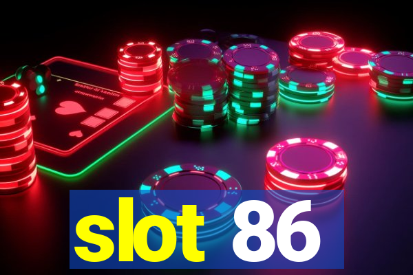 slot 86