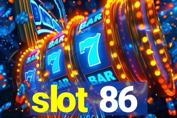 slot 86