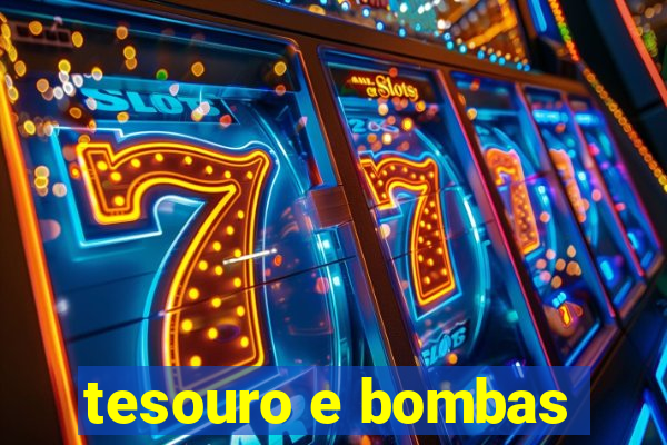 tesouro e bombas