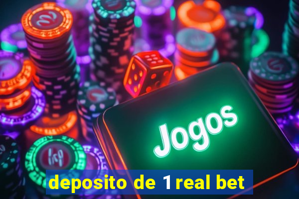 deposito de 1 real bet