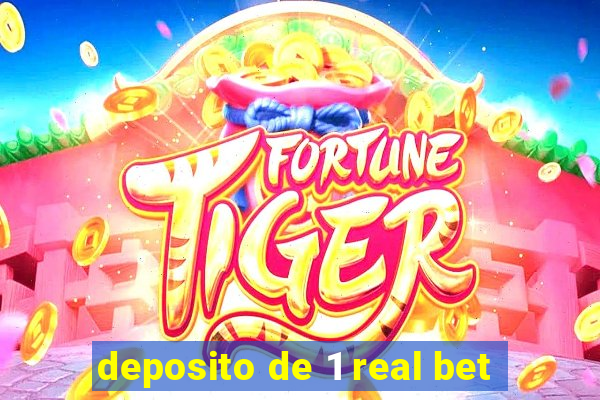 deposito de 1 real bet