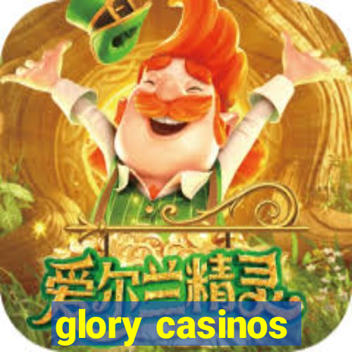 glory casinos