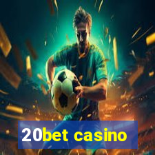 20bet casino