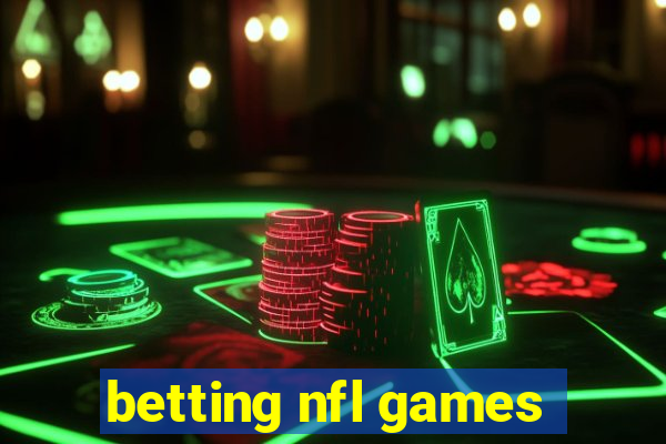 betting nfl games