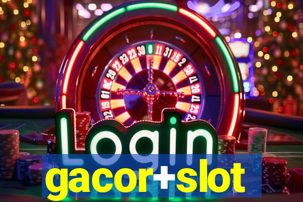 gacor+slot