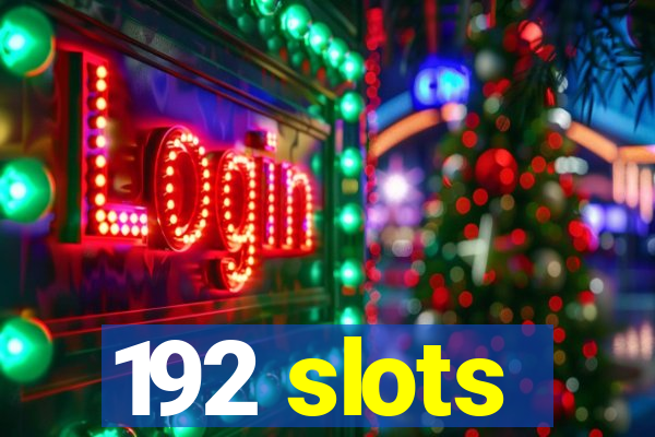 192 slots