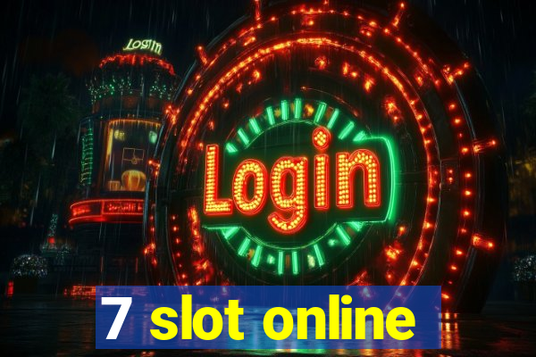 7 slot online