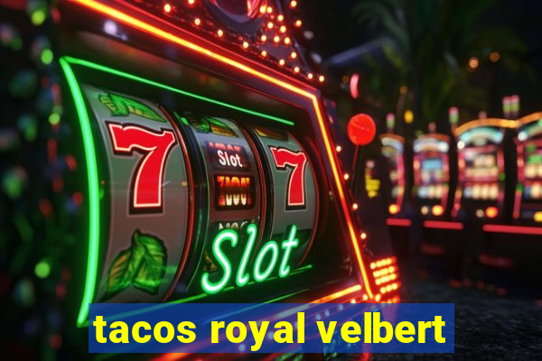 tacos royal velbert