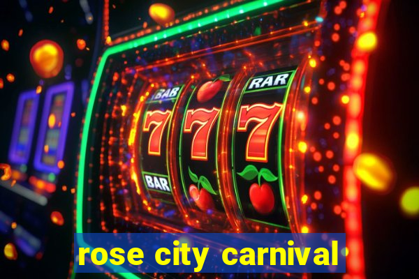 rose city carnival