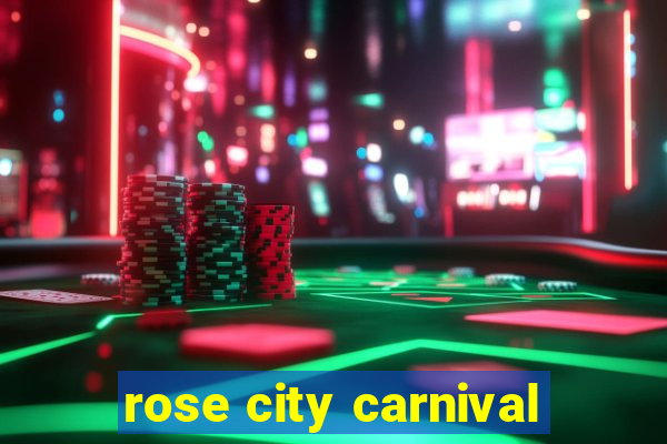 rose city carnival