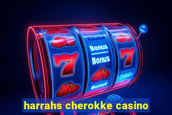 harrahs cherokke casino