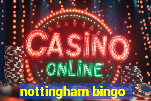 nottingham bingo