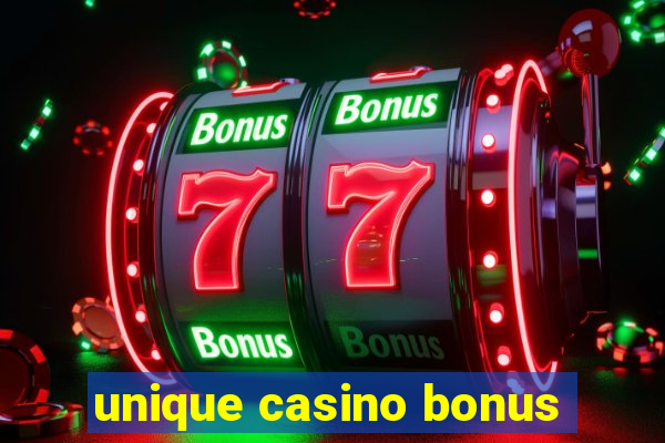 unique casino bonus