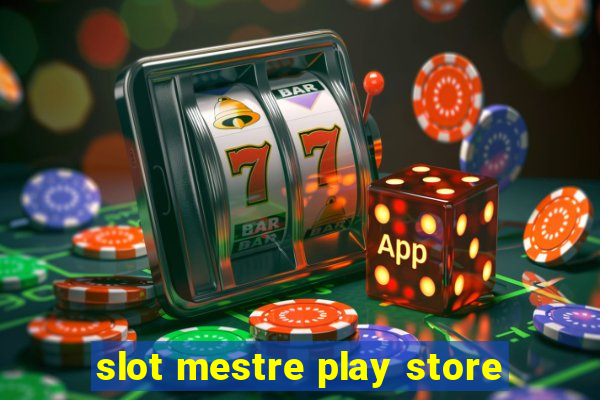 slot mestre play store