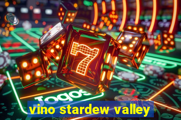 vino stardew valley