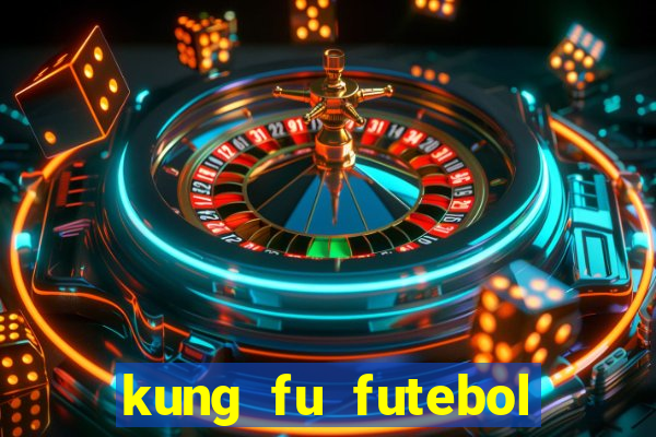 kung fu futebol clube dublado torrent