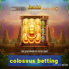 colossus betting