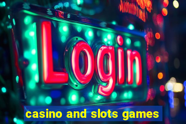 casino and slots games