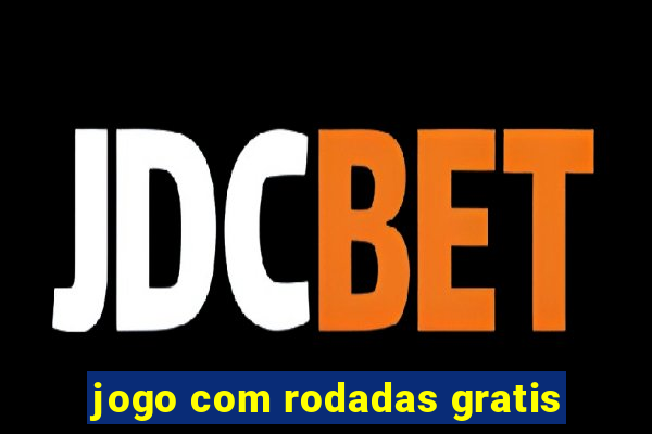 jogo com rodadas gratis