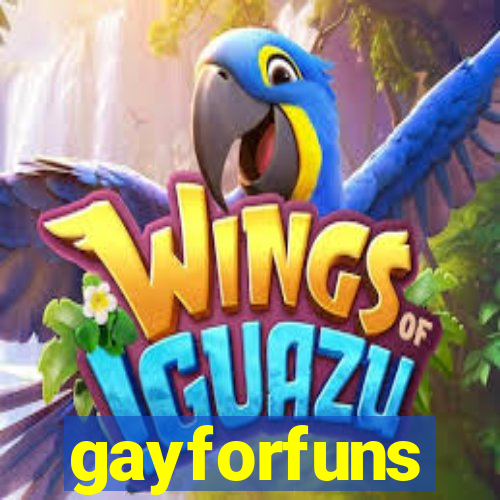 gayforfuns