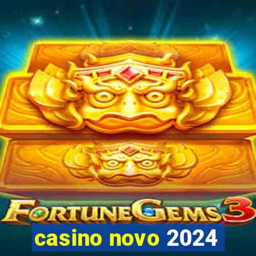 casino novo 2024