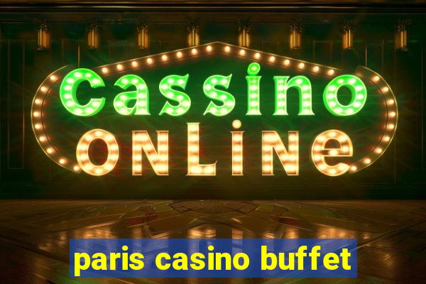 paris casino buffet