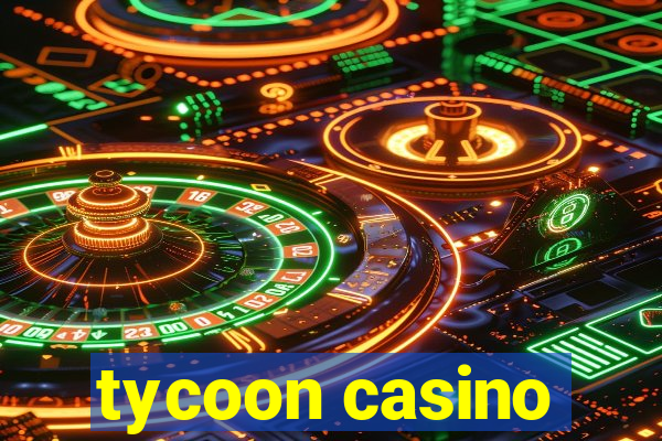 tycoon casino