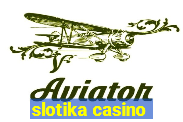 slotika casino