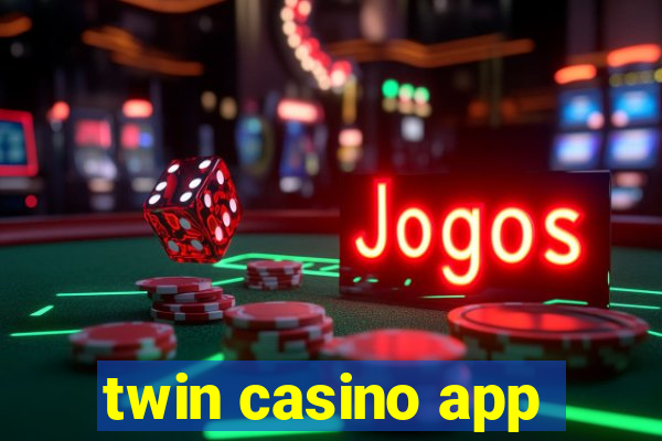 twin casino app