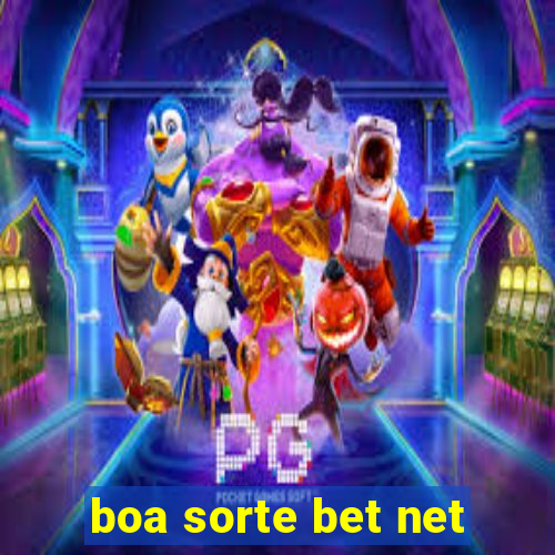 boa sorte bet net