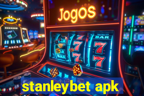 stanleybet apk