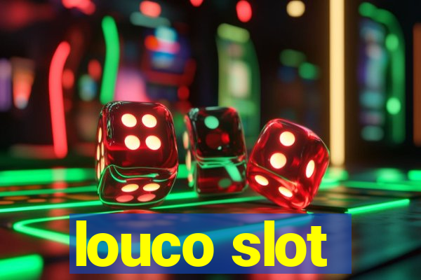 louco slot