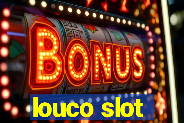 louco slot