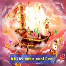 kk789 bet e confi谩vel