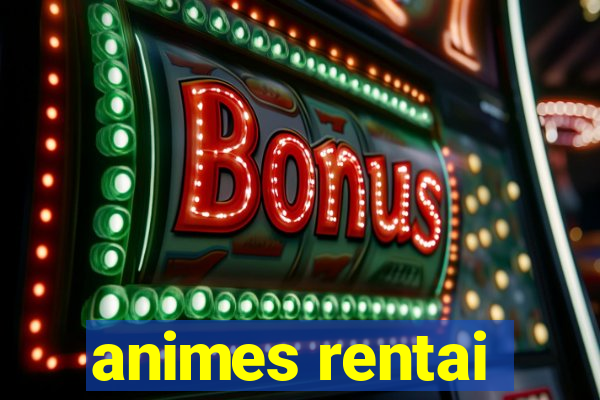 animes rentai