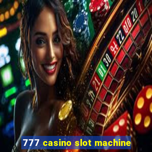 777 casino slot machine