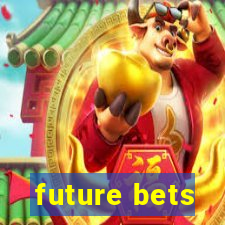 future bets