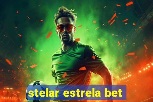 stelar estrela bet