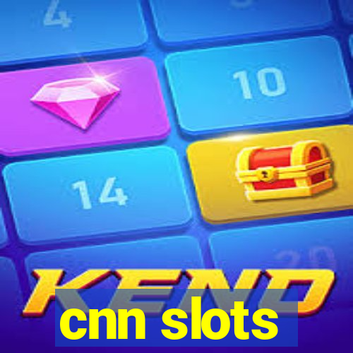 cnn slots