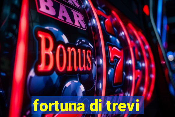 fortuna di trevi