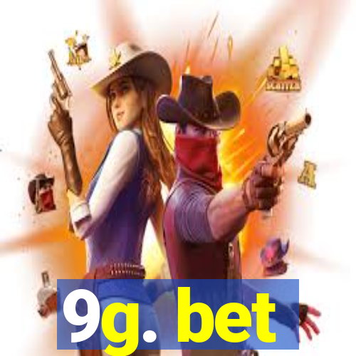 9g. bet