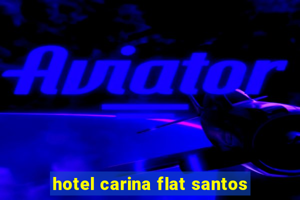 hotel carina flat santos