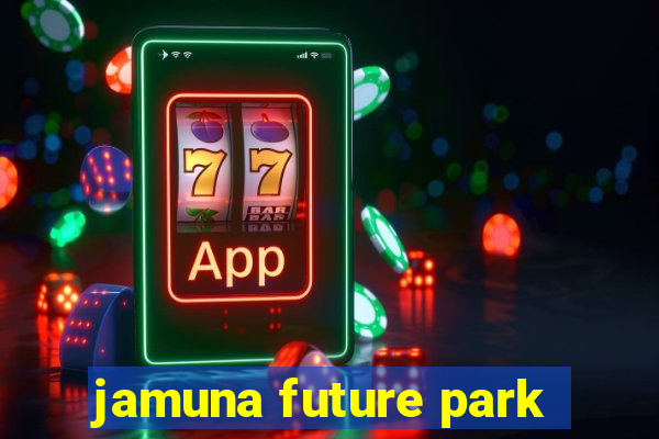 jamuna future park